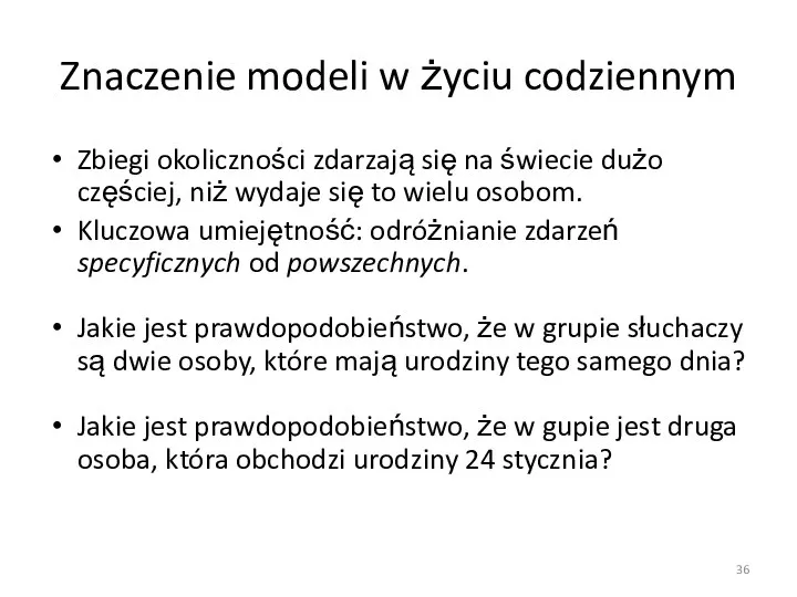 Znaczenie modeli w życiu codziennym Zbiegi okoliczności zdarzają się na świecie