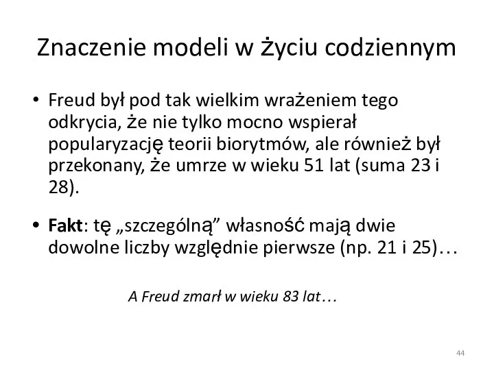 Znaczenie modeli w życiu codziennym Freud był pod tak wielkim wrażeniem