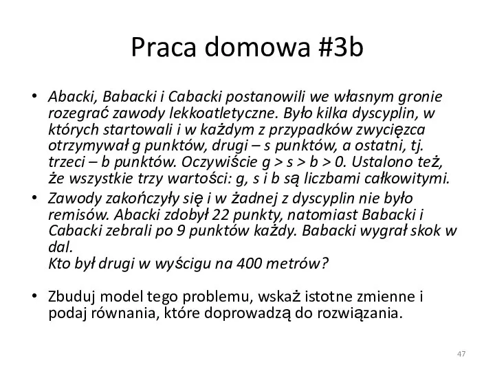 Praca domowa #3b Abacki, Babacki i Cabacki postanowili we własnym gronie