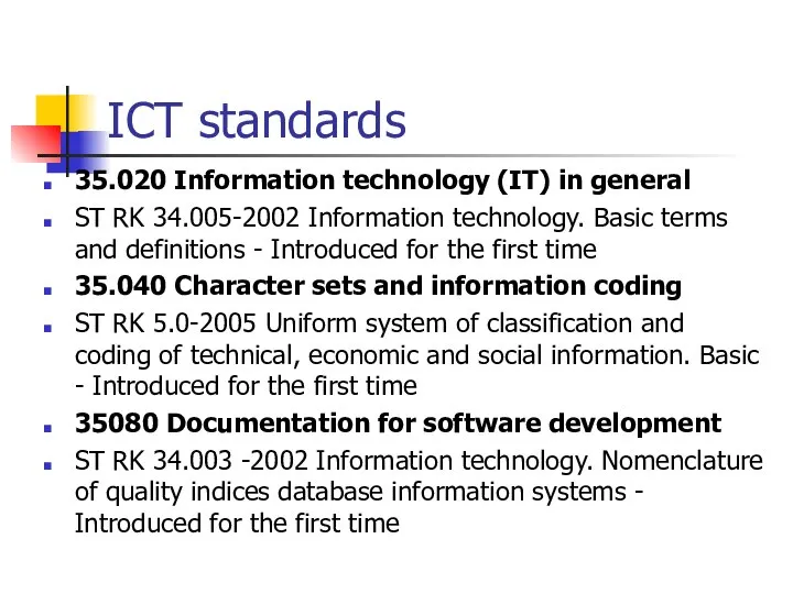 ICT standards 35.020 Information technology (IT) in general ST RK 34.005-2002