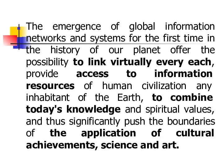 The emergence of global information networks and systems for the first