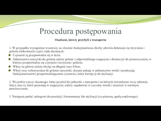 Procedura postępowania Osadzeni, którzy przybyli z transportu 1. W przypadku wystąpienia