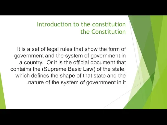 Introduction to the constitution the Constitution It is a set of