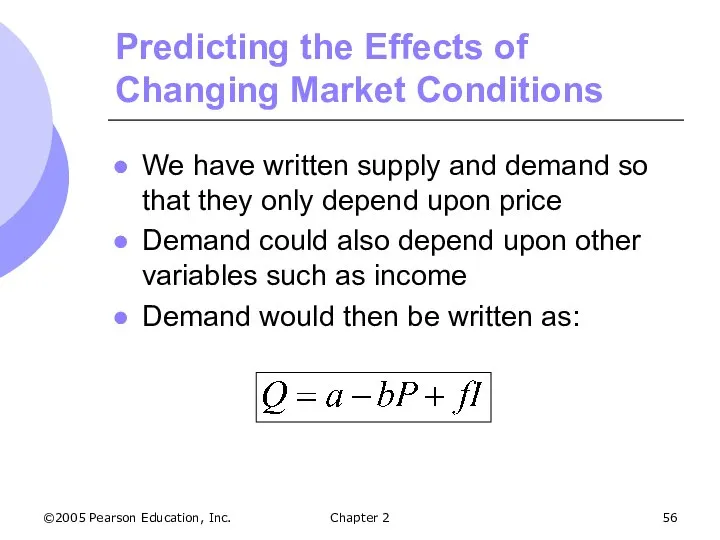 ©2005 Pearson Education, Inc. Chapter 2 Predicting the Effects of Changing