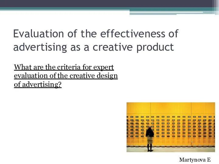 Evaluation of the effectiveness of advertising as a creative product What