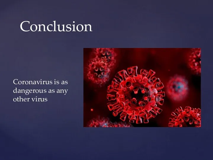 Сoronavirus is as dangerous as any other virus Conclusion