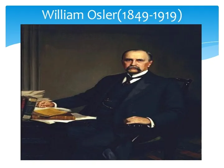 William Osler(1849-1919)