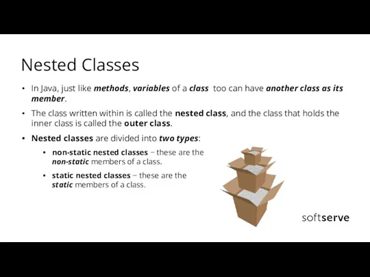 Nested Classes In Java, just like methods, variables of a class