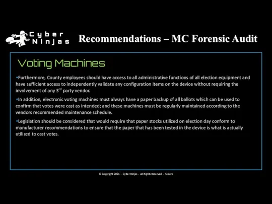 Recommendations – MC Forensic Audit Voting Machines Furthermore, County employees should