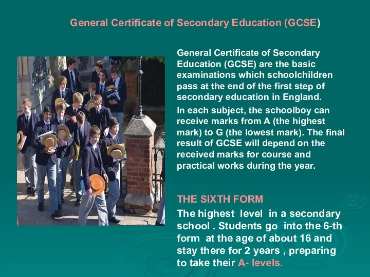 General Certificate of Secondary Education (GCSE) General Certificate of Secondary Education