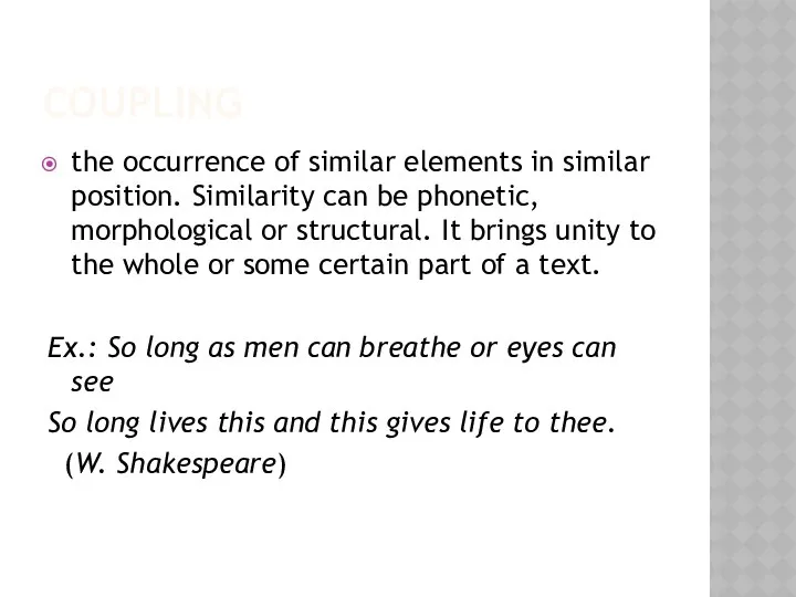 COUPLING the occurrence of similar elements in similar position. Similarity can