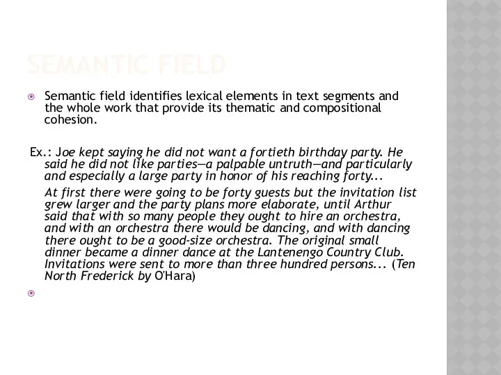 SEMANTIC FIELD Semantic field identifies lexical elements in text segments and