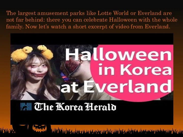 The largest amusement parks like Lotte World or Everland are not