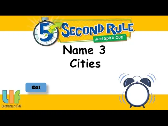 Name 3 Go! Cities