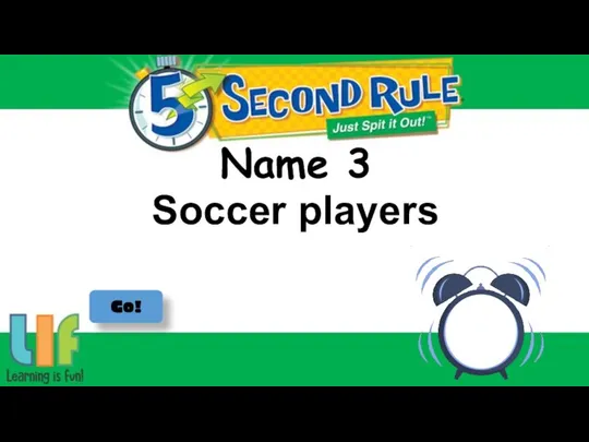 Name 3 Go! Soccer players