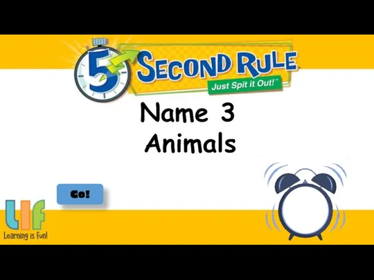 Name 3 Animals Go!