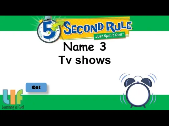 Name 3 Go! Tv shows