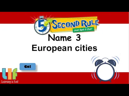 Name 3 European cities Go!