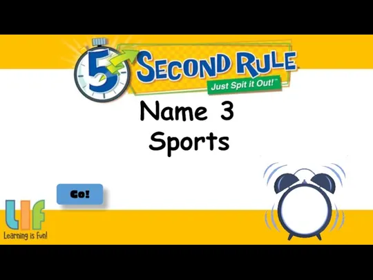 Name 3 Go! Sports