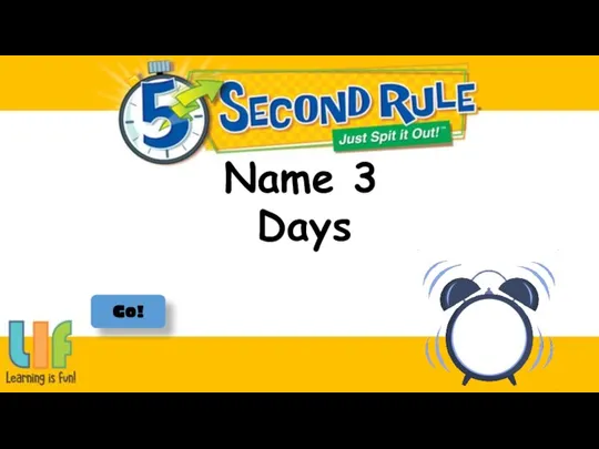 Name 3 Go! Days