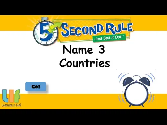 Name 3 Go! Countries
