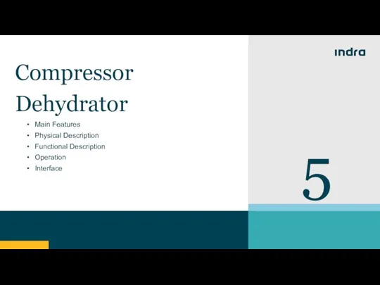 5 Compressor Dehydrator Main Features Physical Description Functional Description Operation Interface