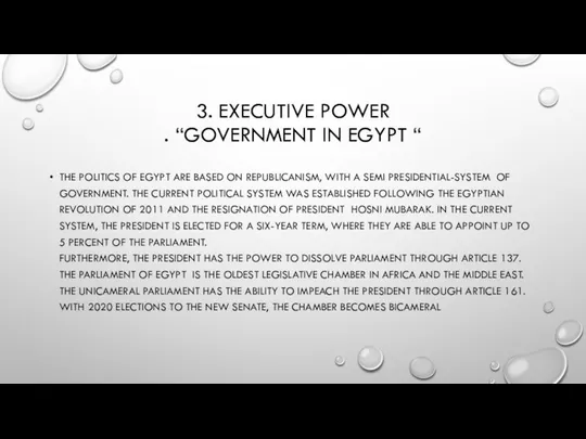 3. EXECUTIVE POWER . “GOVERNMENT IN EGYPT “ THE POLITICS OF