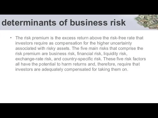 determinants of business risk The risk premium is the excess return