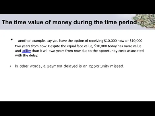 The time value of money during the time period another example,