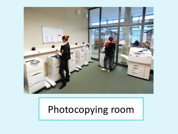 Photocopying room