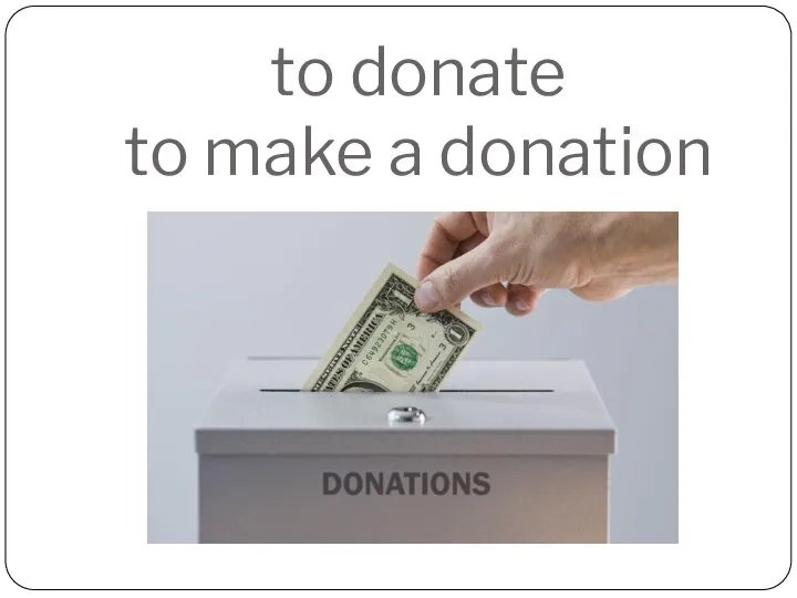 to donate to make a donation