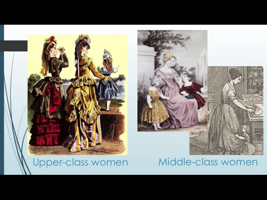 Upper-class women Middle-class women