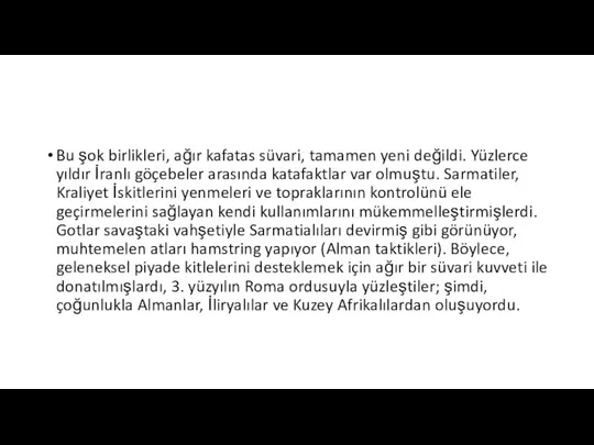 Bu şok birlikleri, ağır kafatas süvari, tamamen yeni değildi. Yüzlerce yıldır