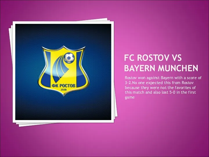 FC ROSTOV VS BAYERN MUNCHEN Rostov won against Bayern with a