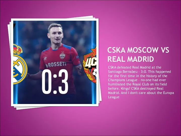 CSKA MOSCOW VS REAL MADRID CSKA defeated Real Madrid at the