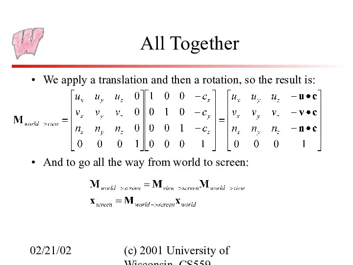 02/21/02 (c) 2001 University of Wisconsin, CS559 All Together We apply