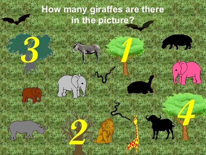 How many giraffes are there in the picture? Correct! There is 1 giraffe.