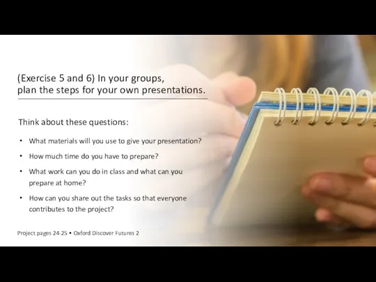 (Exercise 5 and 6) In your groups, plan the steps for