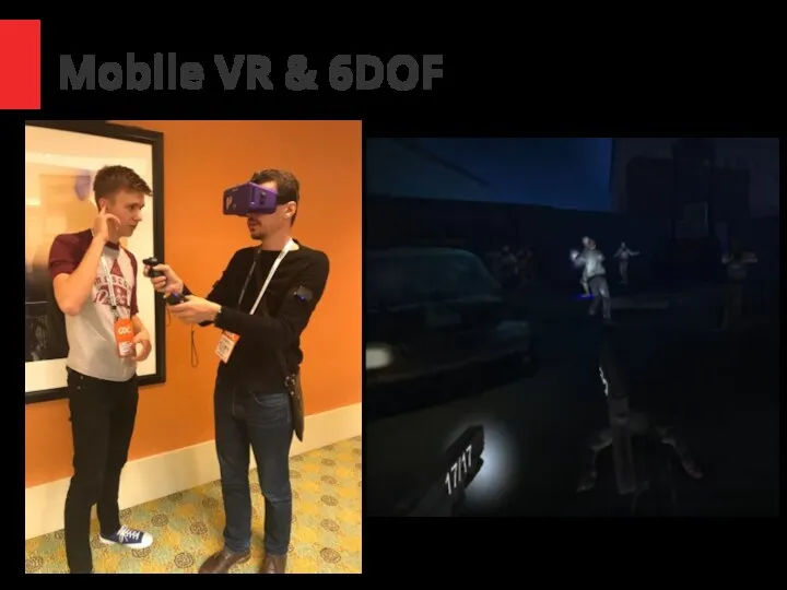 Mobile VR & 6DOF