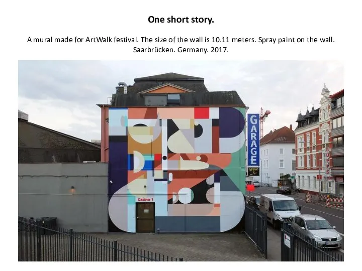 One short story. A mural made for ArtWalk festival. The size