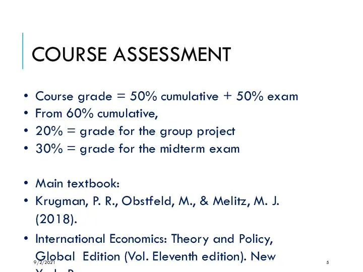 COURSE ASSESSMENT Course grade = 50% cumulative + 50% exam From