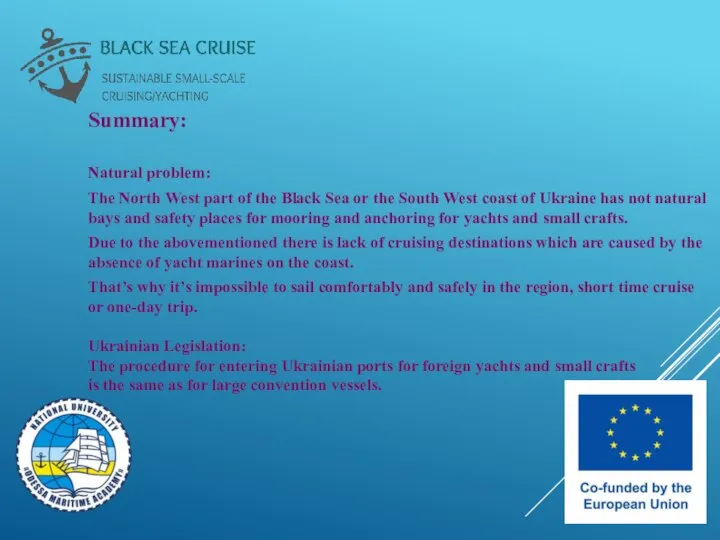 Summary: Natural problem: The North West part of the Black Sea