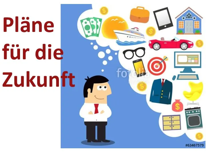 Pläne für die Zukunft