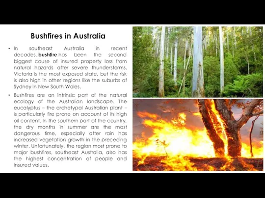 In southeast Australia in recent decades, bushfire has been the second