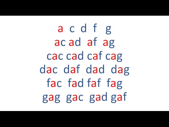 a c d f g ac ad af ag cac cad