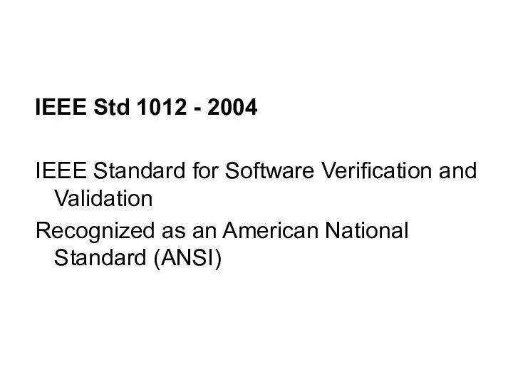 IEEE Std 1012 - 2004 IEEE Standard for Software Verification and