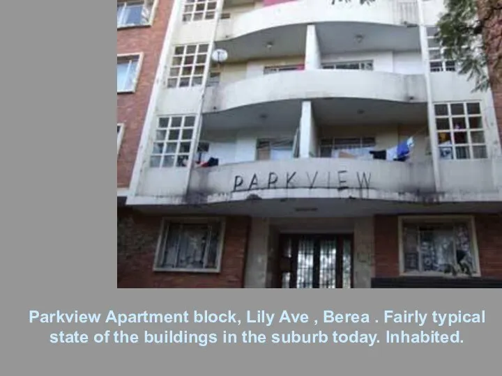 Parkview Apartment block, Lily Ave , Berea . Fairly typical state