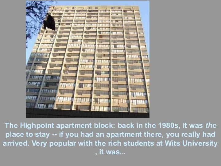 The Highpoint apartment block: back in the 1980s, it was the