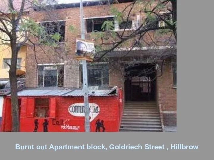 Burnt out Apartment block, Goldriech Street , Hillbrow