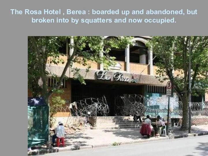 The Rosa Hotel , Berea : boarded up and abandoned, but